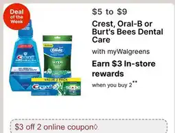 Walgreens Crest, Oral-B or Burt's Bees Dental Care offer