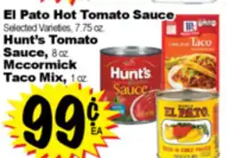 Superior Grocers El Pato Hot Tomato Sauce, 7.75 oz. Hunt's Tomato Sauce, 8 oz. Mccormick Taco Mix, 1 oz offer