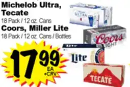 Superior Grocers Michelob Ultra, Tecate 18 Pack / 12 oz. Cans Coors, Miller Lite 18 Pack / 12 oz. Cans / Bottles offer