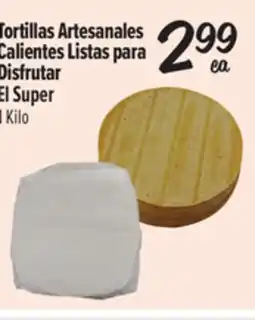 El Super Tortillas Artesanales Calientes Listas para Disfrutar offer