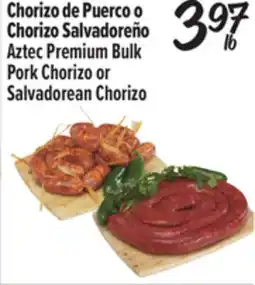 El Super Aztec Premium Bulk Pork Chorizo or Salvadorean Chorizo offer