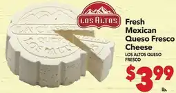 Vallarta Supermarkets Fresh Mexican Queso Fresco Cheese / LOS ALTOS QUESO FRESCO offer
