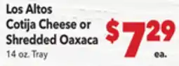 Vallarta Supermarkets Los Altos Cotija Cheese or Shredded Oaxaca offer