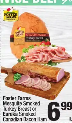 Super King Markets Foster Farms Mesquite Smoked Turkey Breast or Eureka Smoked Canadian Bacon Ham offer