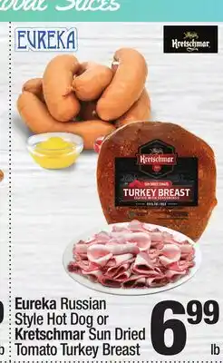 Super King Markets Eureka Russian Style Hot Dog or Kretschmar Sun Dried Tomato Turkey Breast offer