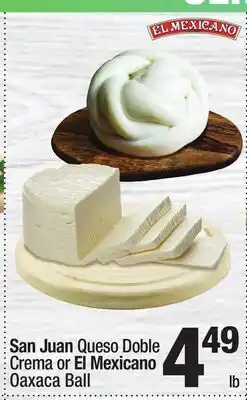 Super King Markets San Juan Queso Doble Crema or El Mexicano Oaxaca Ball offer