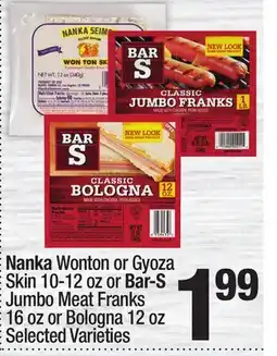 Super King Markets Nanka Wonton or Gyoza Skin 10-12 oz or Bar-S Jumbo Meat Franks 16 oz or Bologna 12 oz offer