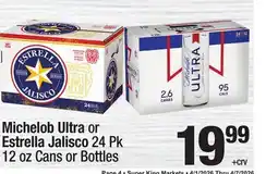 Super King Markets Michelob Ultra or Estrella Jalisco offer