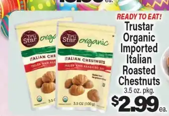 Angelo Caputo's Fresh Market Trustar Organic Imported Italian Roasted Chestnuts offer