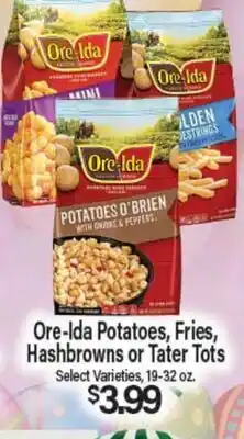 Angelo Caputo's Fresh Market Ore-Ida Potatoes, Fries, Hashbrowns or Tater Tots offer