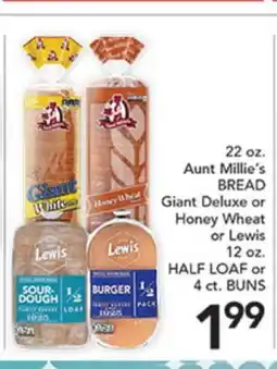 Pete's Fresh Market 22 oz. Aunt Millie's BREAD Giant Deluxe or Honey Wheat or Lewis 12 oz. HALF LOAF or 4 ct. BUNS offer