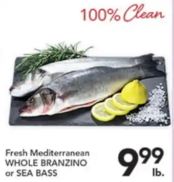 Pete's Fresh Market Fresh Mediterranean WHOLE BRANZINO or SEA BASS offer