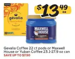 Winn Dixie Gevalia Coffee 22 ct pods or Maxwell House or Yuban Coffee 23.1-27.9 oz can offer