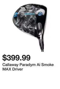 Dick's Sporting Goods Callaway Paradym Ai Smoke MAX Driver offer