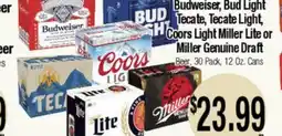 Big Saver Foods Budweiser, Bud Light Tecate, Tecate Light, Coors Light Miller Lite or Miller Genuine Draft Beer offer