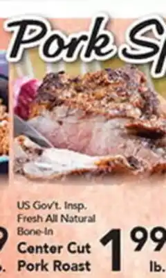 Eurofresh Market US Gov't. Insp., Fresh All Natural Bone-In Center Cut Pork Roast offer