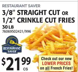 Restaurant Depot RESTAURANT SAVER 3/8 STRAIGHT CUT OR 1/2 CRINKLE CUT FRIES offer