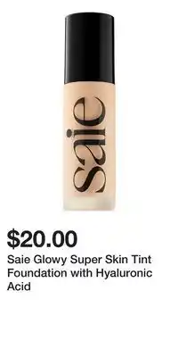 Kohl's Saie Glowy Super Skin Tint Foundation with Hyaluronic Acid offer