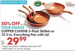 Boscov's COPPER CUISINE 3-Pack Skillets or 12.5-in. Everything Pan with Lid offer