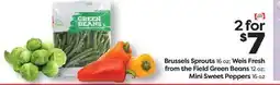 Weis Markets Brussels Sprouts 16 oz Weis Fresh from the Field Green Beans 12 oz Mini Sweet Peppers 16 oz offer