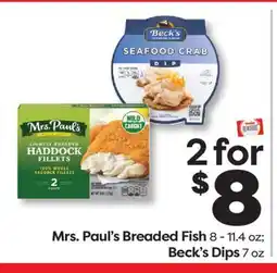 Weis Markets Mrs. Paul's Breaded Fish 8-11.4 oz Beck's Dips 7 oz offer