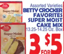 Bravo Supermarkets BETTY CROCKER FAVORITES SUPER MOIST CAKE MIX offer