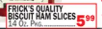Bravo Supermarkets FRICK'S QUALITY BISCUIT HAM SLICES offer