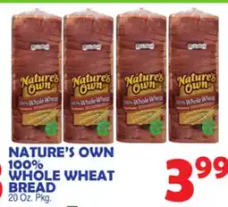 Bravo Supermarkets NATURE'S OWN 100% WHOLE WHEAT BREAD offer