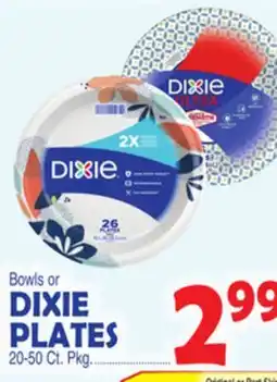 Bravo Supermarkets DIXIE PLATES Bowls or offer