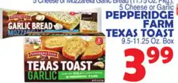 Bravo Supermarkets PEPPERIDGE FARM TEXAS TOAST 9.5-11.25 Oz. Box offer