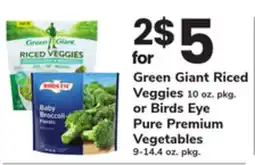 ACME Green Giant Riced Veggies 10 oz. pkg. or Birds Eye Pure Premium Vegetables 9-14.4 oz. pkg offer