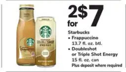 ACME Starbucks Frappuccino 13.7 oz., Doubleshot or Triple Shot Energy 15 fl. oz. can offer