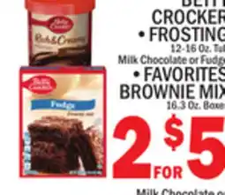 C Town BETTY CROCKER FROSTING 12-16 Oz. Tub Chocolate or Oz.Milk Fudge FAVORITES BROWNIE MIX offer