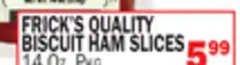 C Town FRICK'S QUALITY BISCUIT HAM SLICES offer