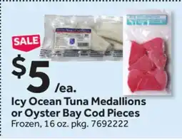 Stop&Shop Icy Ocean Tuna Medallions or Oyster Bay Cod Pieces offer