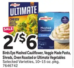 Stop&Shop Birds Eye Mashed Cauliflower, Veggie Made Pasta, Shreds, Oven Roasted or Ultimate Vegetables offer
