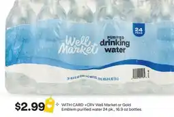 CVS Well Market or Gold Emblem purified water offer