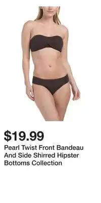 TJ Maxx Pearl Twist Front Bandeau And Side Shirred Hipster Bottoms Collection offer