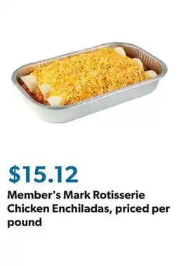Sam's Club Member's Mark Rotisserie Chicken Enchiladas, priced per pound offer
