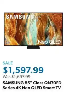 Sam's Club SAMSUNG 85 Class QN70FD Series 4K Neo QLED Smart TV offer