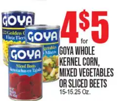 Extra Supermarket GOYA WHOLE KERNEL CORN, MIXED VEGETABLES OR SLICED BEETS offer