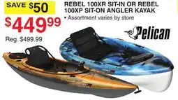 Dunham's Sports PELICAN REBEL 100XR SIT-IN OR REBEL 100XP SIT-ON ANGLER KAYAK offer
