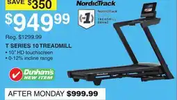 Dunham's Sports NORDICTRACK T SERIES 10 TREADMILL offer
