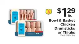 ShopRite Bowl & Basket Chicken Drumsticks or Thighs offer