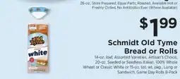 ShopRite Schmidt Old Tyme Bread or Rolls offer
