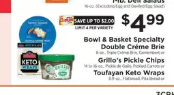 ShopRite Bowl & Basket Specialty Double Créme Brie or Grillo's Pickle Chips or Toufayan Keto Wraps offer