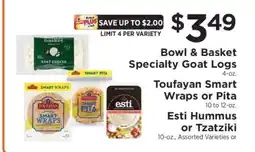 ShopRite Bowl & Basket Specialty Goat Logs, Toufayan Smart Wraps or Pita, Esti Hummus or Tzatziki offer