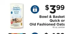 ShopRite Bowl & Basket Quick or Old Fashioned Oats offer