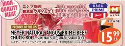 Nijiya Market MEYER NATURAL ANGUS PRIME BEEF CHUCK ROLL SUKIYAKI SLICE, SHABU SHABU SLICE offer
