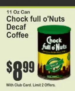 Key Food 11 Oz Can Chock full o'Nuts Decaf Coffee offer